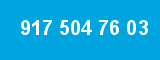 917 504 76 03